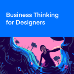 Business Thinking for Designers