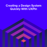 Creating a Design System Quickly With UXPin