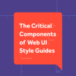 The Critical Components of Web UI Style Guides
