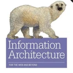 Information Architecture: For the Web and Beyond