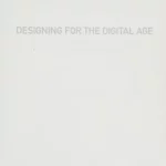 Designing for the Digital Age
