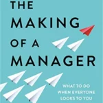 The Making of a Manager